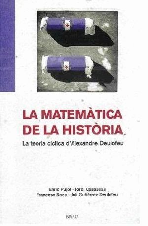 LA MATEMÁTICA DE LA HISTÒRIA LA TEORIA CÍCLICA D'ALEXANDRE DEULOFEU