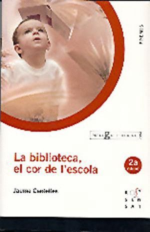 LA BIBLIOTECA, EL COR DE L'ESCOLA