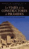 LOS VIAJES DE LOS CONSTRUCTORES DE PIRAMIDES