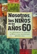 NOOTROS LOS NIÑOS DE LOS AÑOS 60