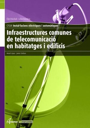 INFRAESTRUCTURES COMUNES DE TELEC. EN HABITATGES I EDIFICIS