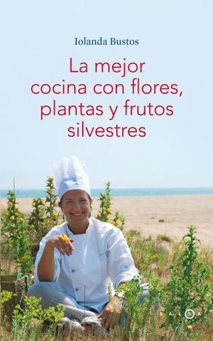 LA MEJOR COCINA CON FLORES PLANTAS Y FRUTOS SILVE