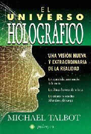 EL UNIVERSO HOLOGRAFICO UNA VISION NUEVA Y EXTRAORDINARIA DE LA REALID