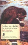 ANTES DE ADAN / LA PESTE ESCARLATA