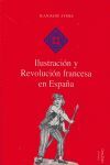 ILUSTRACION Y REVOLUCION FRANCESA EN ESPAÑA