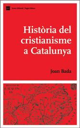 HISTORIA DEL CRISTIANISME A CATALUNYA