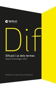 DIFUSIÓ I ÚS DELS TERMES. ESPAIS TERMINOLÒGICS 201