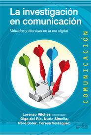 LA INVESTIGACION EN COMUNICACION: METODOS Y TECNICAS EN LA ERA DIGITAL