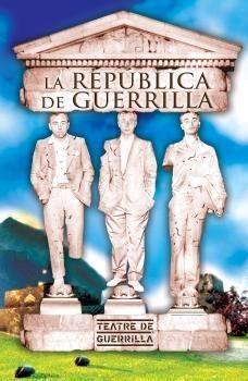 LA REPUBLICA DE GUERRILLA