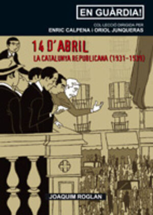 14 D´ABRIL -LA CATALUNYA REPUBLICANA (1931-1939)