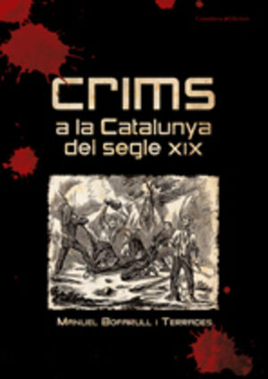 CRIMS A LA CATALUNYA DEL SEGLE XIX