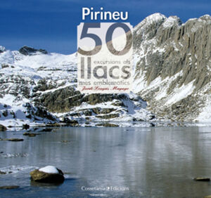 PIRINEUS 50 EXCURSIONS ALS LLACS MES EMBLEMATICS