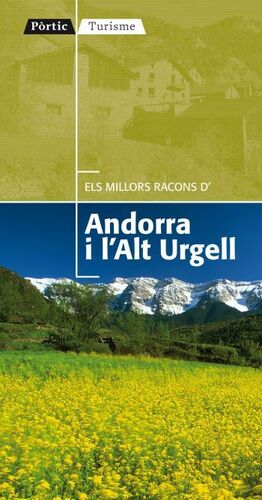 ANDORRA I L´ALT URGELL ELS MILLORS RACONS