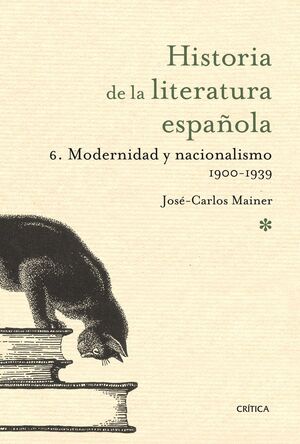 MODERNIDAD Y NACIONALISMO 1900-1939 HIST.LIT.ESPAÑOLA