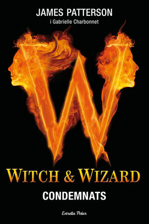 WITCH & WIZARD 1. CONDEMNATS