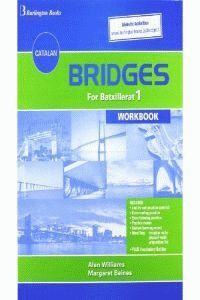 BRIDGES FOR BATXILLERAT 1 WORKBOOK